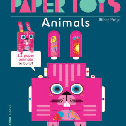 Paper Toys - Animals: 11 Paper Animals to Build