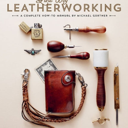 Lone Wolf Leatherworking: A Complete How-to