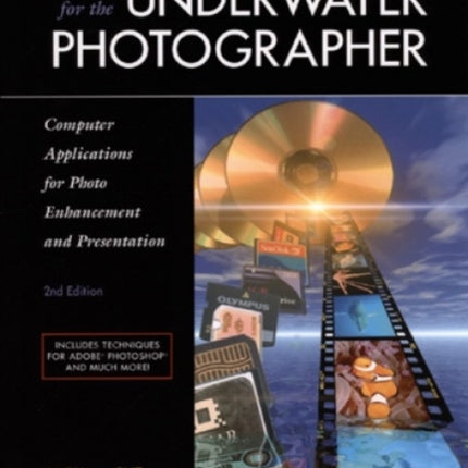 Digital Imaging For The Underwater Photographer 2ed