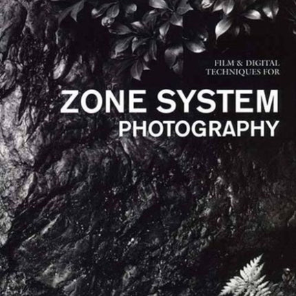 Film  Digital Techniques for Zone System