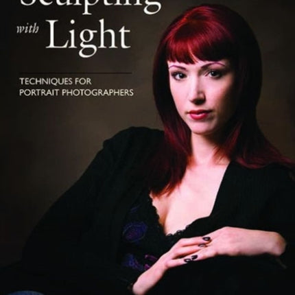 Sculpting With Light Techniques for Portrait Photographers