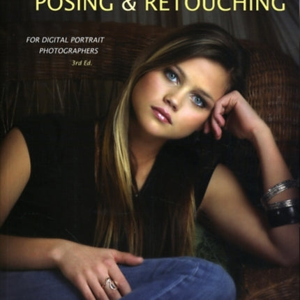 Corrective Lighting Posing and Retouching for Digital Portrait Photographers