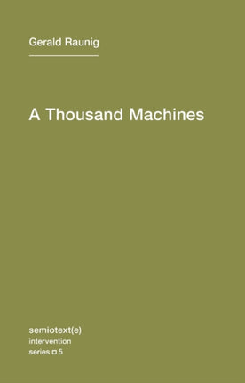 A Thousand Machines: A Concise Philosophy of the Machine as Social Movement