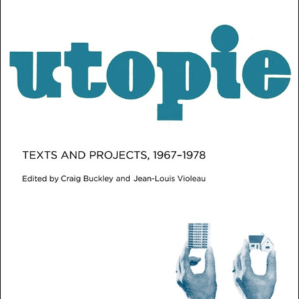 Utopie: Texts and Projects, 1967–1978