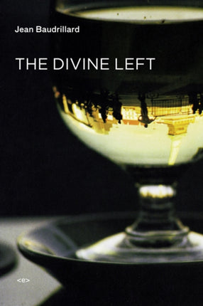 The Divine Left: A Chronicle of the Years 1977–1984