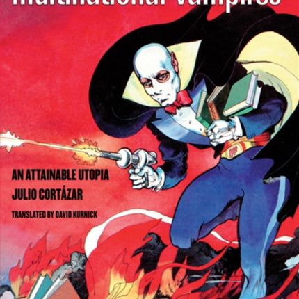 Fantomas Versus the Multinational Vampires: An Attainable Utopia