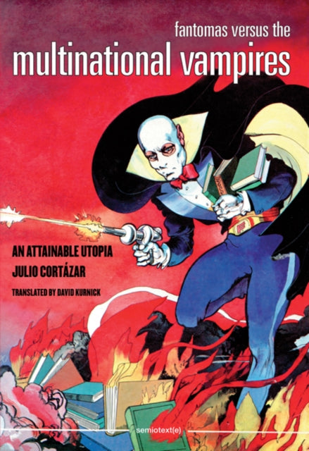 Fantomas Versus the Multinational Vampires: An Attainable Utopia