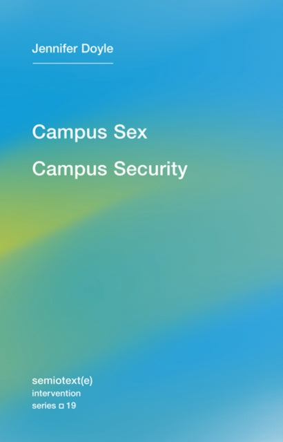 Campus Sex, Campus Security: Volume 19