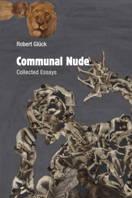 Communal Nude: Collected Essays