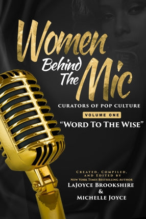 Women Behind The Mic: Curators of Pop Culture - Volume One -  Word To The Wise