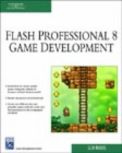 Macromedia Flash Professional 8 Game Development with CDROM Charles River Media Game Development