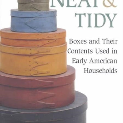 Neat and Tidy Boxes and Their Contents Used in