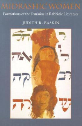 Midrashic Women  Formations of the Feminine in Rabbinic Literature