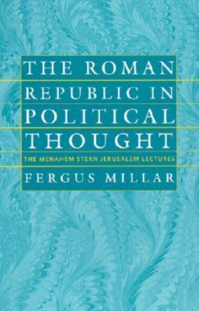 The Roman Republic in Political Thought