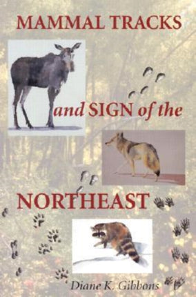 Mammal Tracks and Sign of the Northeast