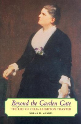 Beyond the Garden Gate  The Life of Celia