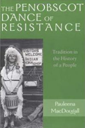 The Penobscot Dance of Resistance  Tradition in