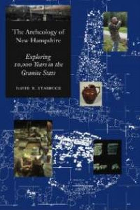 The Archeology of New Hampshire  Exploring 10 000