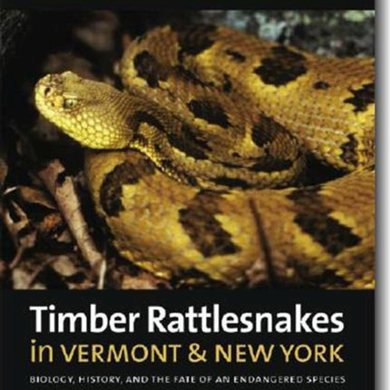 Timber Rattlesnakes in Vermont  New York