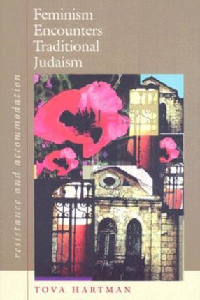 Feminism Encounters Traditional Judaism