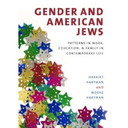 Gender and American Jews  Patterns in Work Education and Family in Contemporary Life