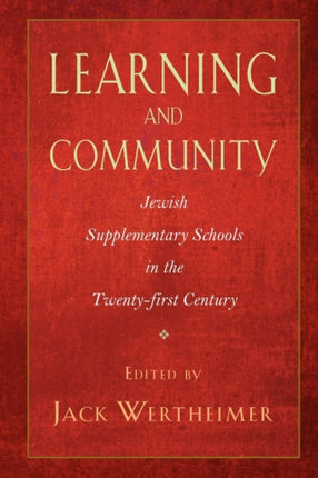 Learning and Community  Jewish Supplementary Schools in the TwentyFirst Century