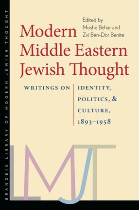 Modern Middle Eastern Jewish Thought  Writings on  Identity Politics and Culture 18931958