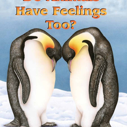 Do Animals Have Feelings, Too?