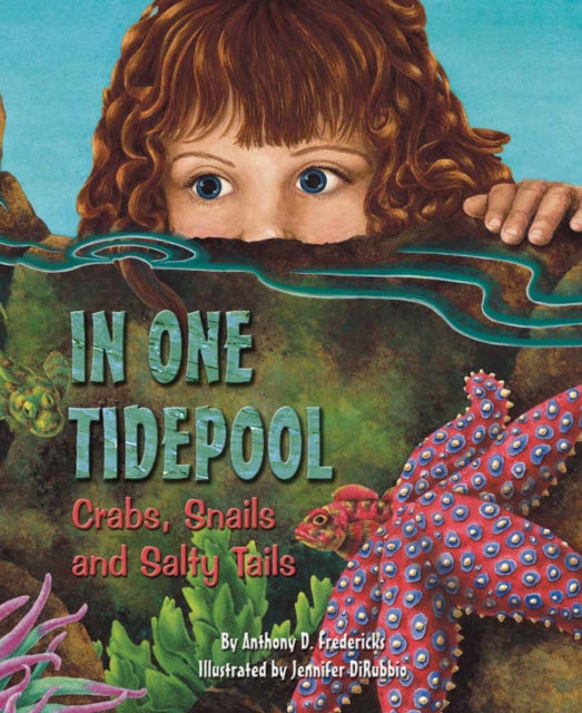 In One Tidepool: Crabs, Snails, and Salty Tails