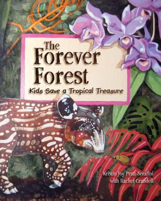 Forever Forest: Kids Save a Tropical Treasure