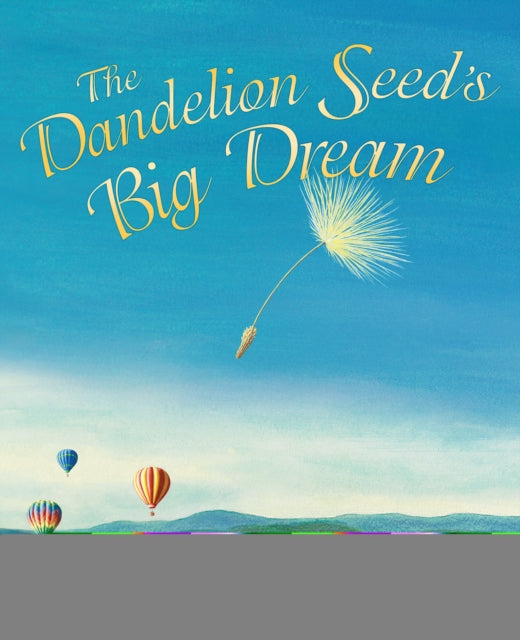 Dandelion Seed's Big Dream