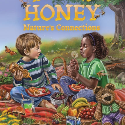 If You Love Honey: Nature's Connections