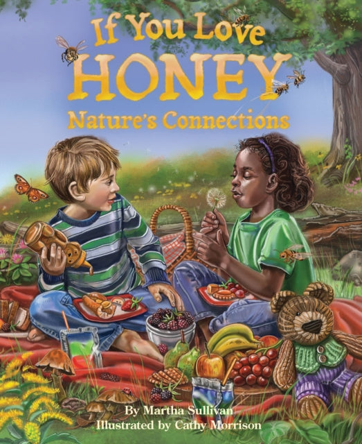 If You Love Honey: Nature's Connections