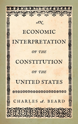 An Economic Interpretation of the Constitution of the United States