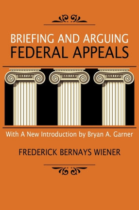 Briefing and Arguing Federal Appeals
