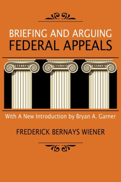 Briefing and Arguing Federal Appeals