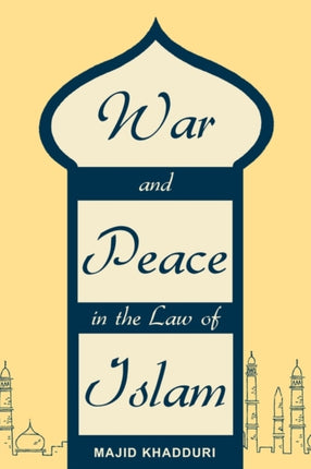 War and Peace in the Law of Islam