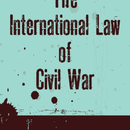 The International Law of Civil War