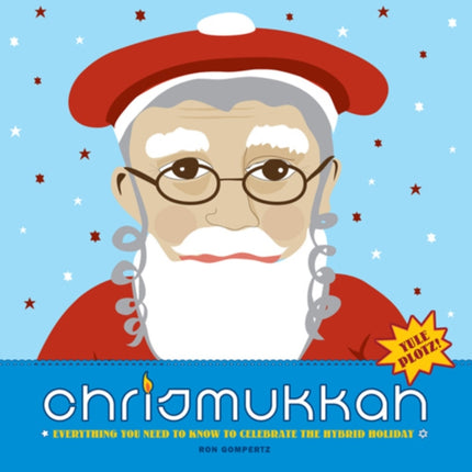 Chrismukkah: Everything You Need to K