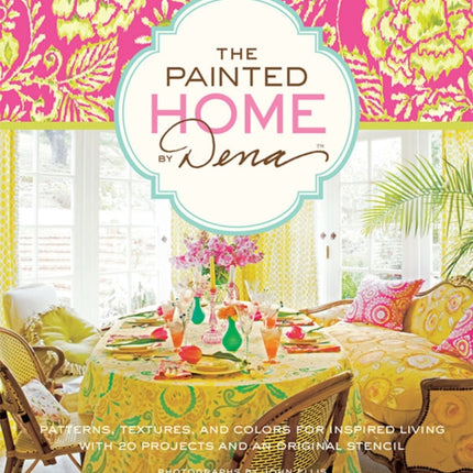 The Painted Home By Dena