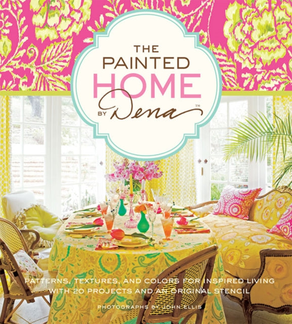 The Painted Home By Dena