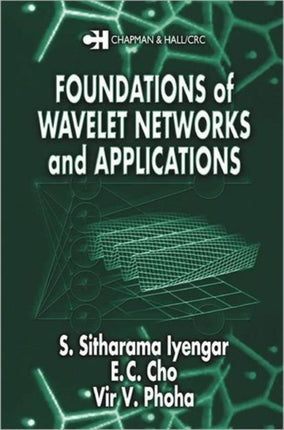 Foundations of Wavelet Networks and Applications