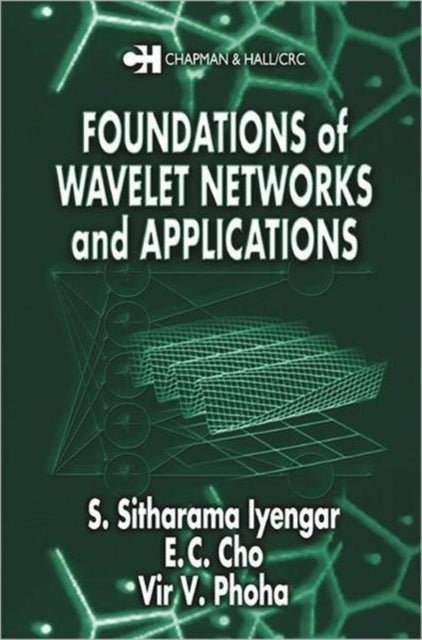 Foundations of Wavelet Networks and Applications