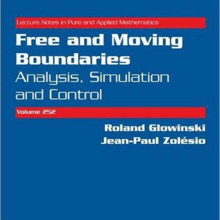 Free and Moving Boundaries: Analysis, Simulation and Control