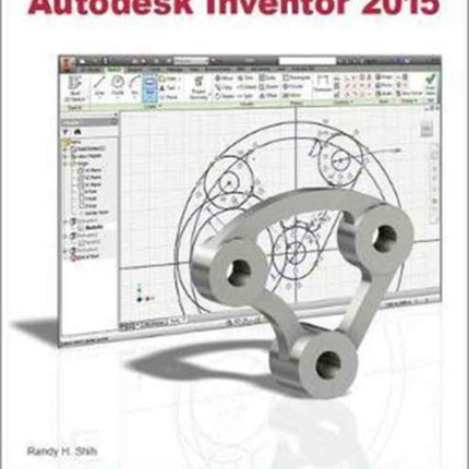 Parametric Modeling with Autodesk Inventor 2015