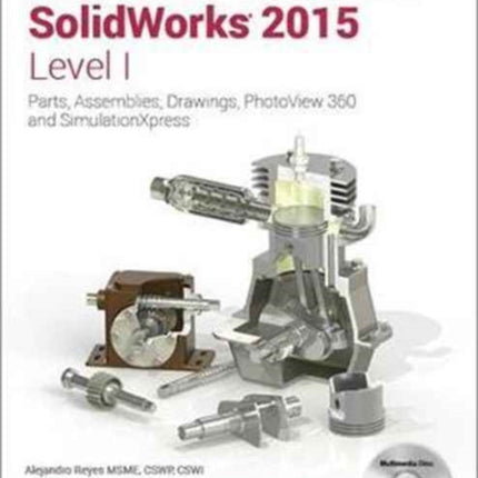 Beginner's Guide to SolidWorks 2015 - Level I