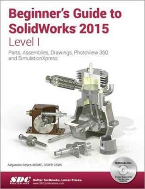 Beginner's Guide to SolidWorks 2015 - Level I