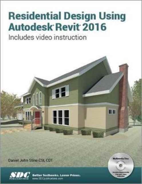 Residential Design Using Autodesk Revit 2016