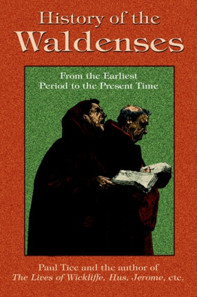 History of the Waldenses from the Earliest Period to the Present Time