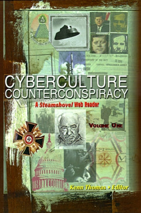 Cyberculture Counterconspiracy: A Steamshovel Web Reader: v. 1